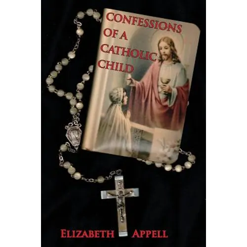 Confessions of a Catholic Child - Paperback