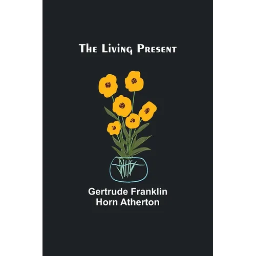 The Living Present - Paperback