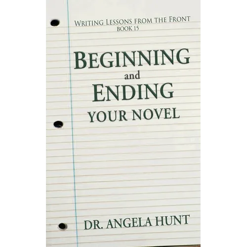 Beginning and Ending Your Novel - Paperback