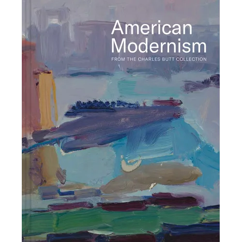American Modernism from the Charles Butt Collection - Hardcover
