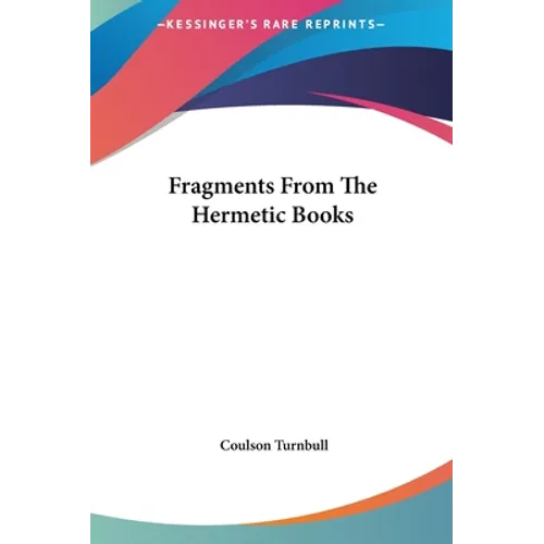 Fragments From The Hermetic Books - Hardcover