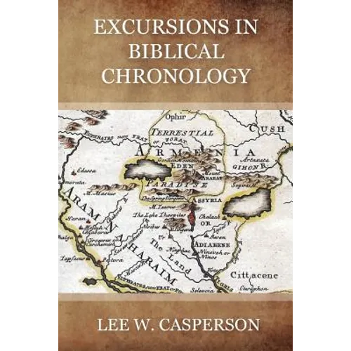 Excursions in Biblical Chronology - Paperback