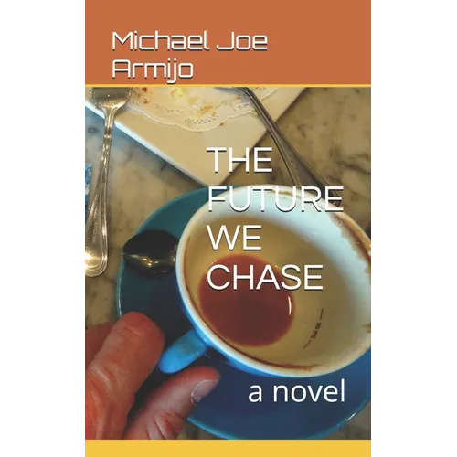 The Future We Chase - Paperback