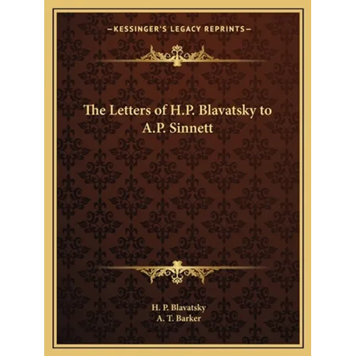 The Letters of H.P. Blavatsky to A.P. Sinnett - Paperback