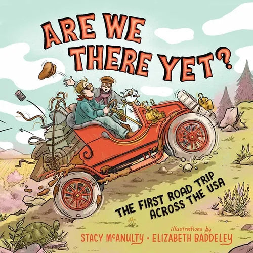 Are We There Yet?: The First Road Trip Across the USA - Hardcover