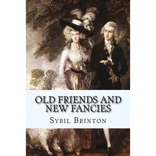 Old Friends and New Fancies - Paperback