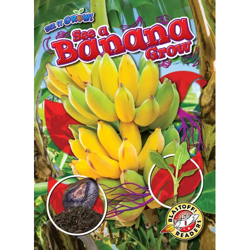 See a Banana Grow - Library Binding