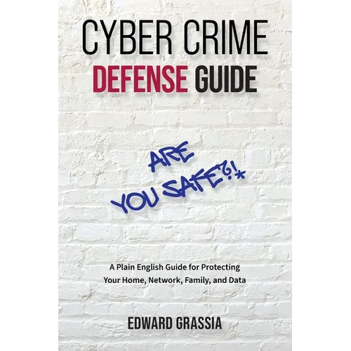 Cyber Crime Defense Guide - Paperback