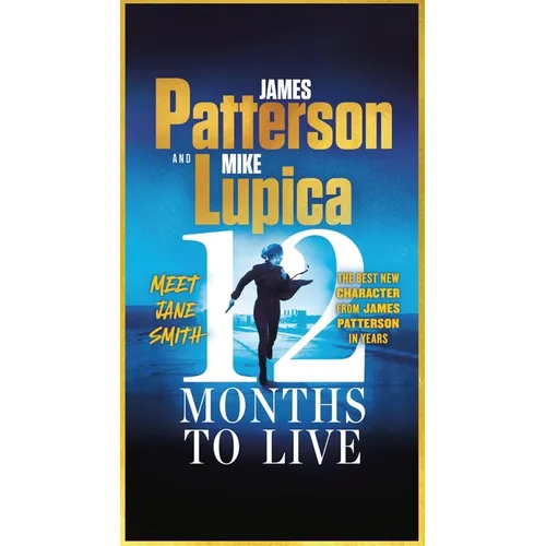 12 Months to Live: A Jane Smith Thriller - Mass Market Paperbound