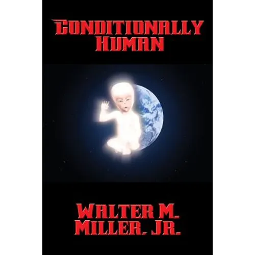 Conditionally Human: A Positronic Book - Paperback