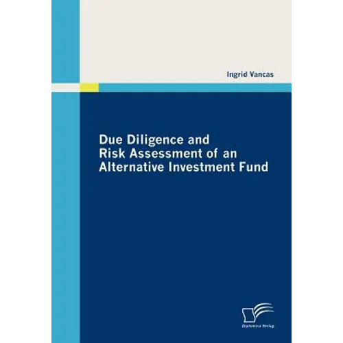 Due Diligence and Risk Assessment of an Alternative Investment Fund - Paperback