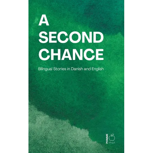 A Second Chance: Bilingual Stories in Danish and English - Paperback