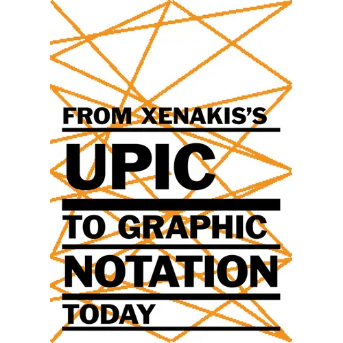 From Xenakis's Upic to Graphic Notation Today - Hardcover