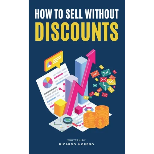 How to Sell Without Discounts - Paperback