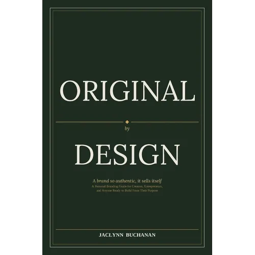 Original By Design: A brand so authentic, it sells itself - Paperback