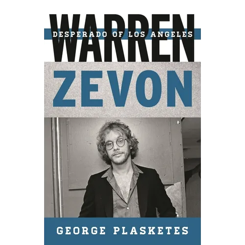 Warren Zevon: Desperado of Los Angeles - Hardcover