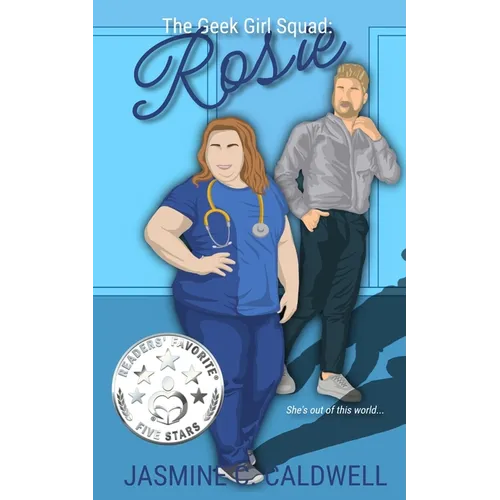 The Geek Girl Squad: Rosie: A Nerdy Medical Romance - Paperback