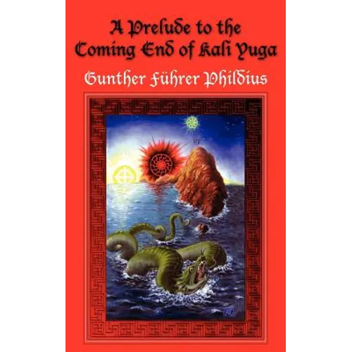 A Prelude to the Coming End of Kali Yuga - Paperback