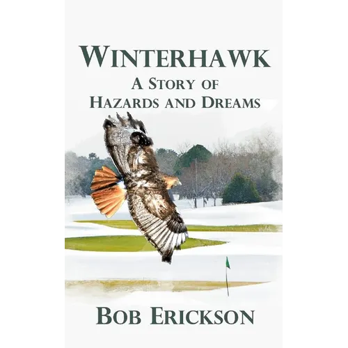 Winterhawk: A Story of Hazards and Dreams - Paperback