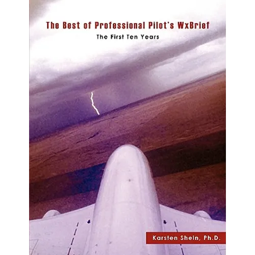 The Best of Professional Pilot's WxBrief: The First Ten Years - Paperback