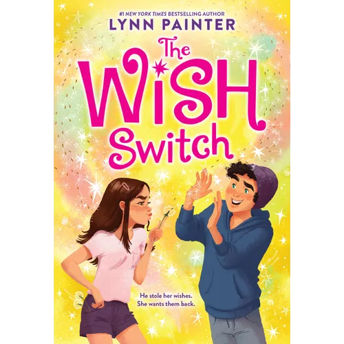The Wish Switch: Don't Miss This Charming, Laugh-Out-Loud Romp from #Booktok Favorite Lynn Painter! - Hardcover