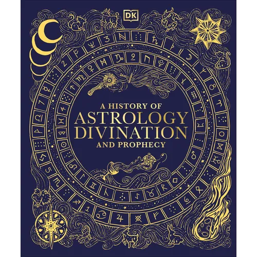 A History of Astrology, Divination and Prophecy - Hardcover
