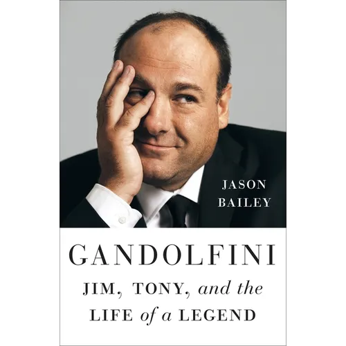 Gandolfini: Jim, Tony, and the Life of a Legend