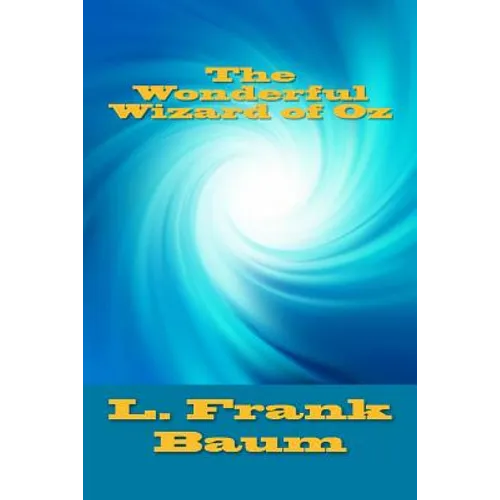 The Wonderful Wizard of Oz - Paperback