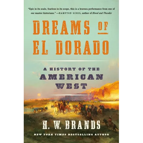 Dreams of El Dorado: A History of the American West - Paperback
