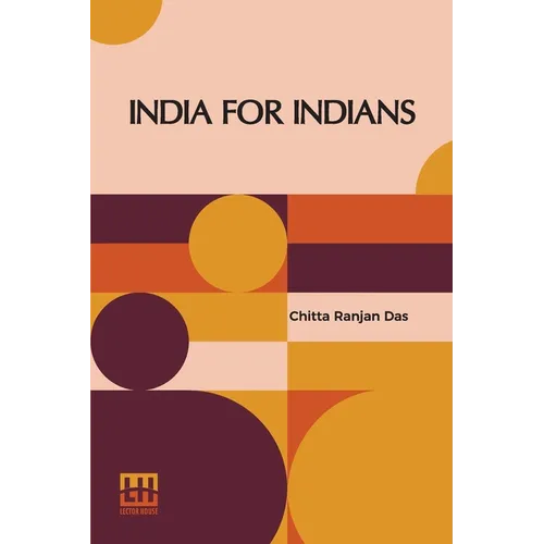 India For Indians: With Foreword By Babu Motilal Ghose - Paperback