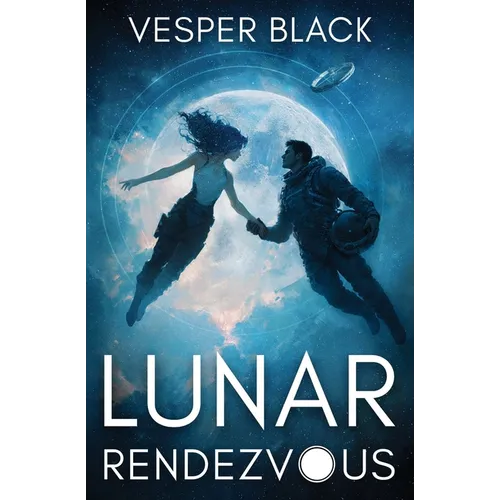Lunar Rendezvous: A Space Opera Romance - Paperback