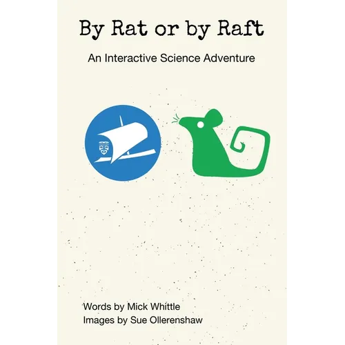 By Rat or by Raft: An Interactive Science Adventure - Paperback