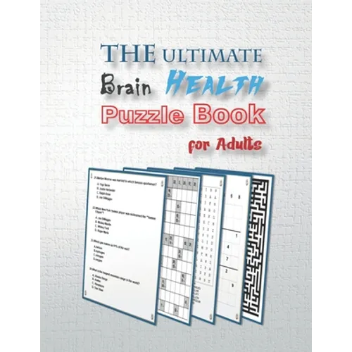 The Ultimate Brain Health Puzzle Book for Adults: word search, sudoku hard, Trivia, Kakuro, and mazes 8,5
