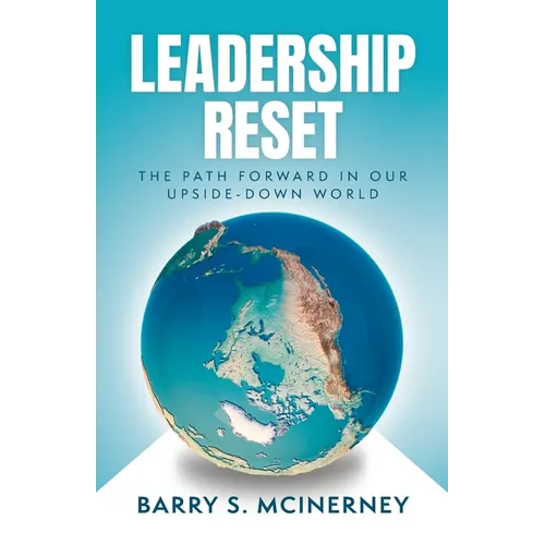 Leadership RESET: The Path Forward in Our Upside-down World - Paperback