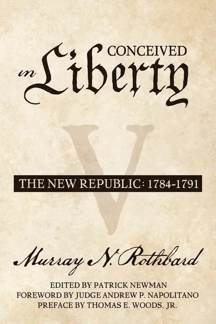Conceived in Liberty, Volume 5: The New Republic - Paperback