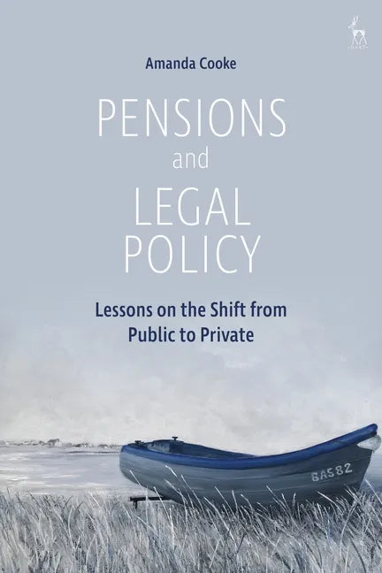 Pensions and Legal Policy: Lessons on the Shift from Public to Private - Paperback