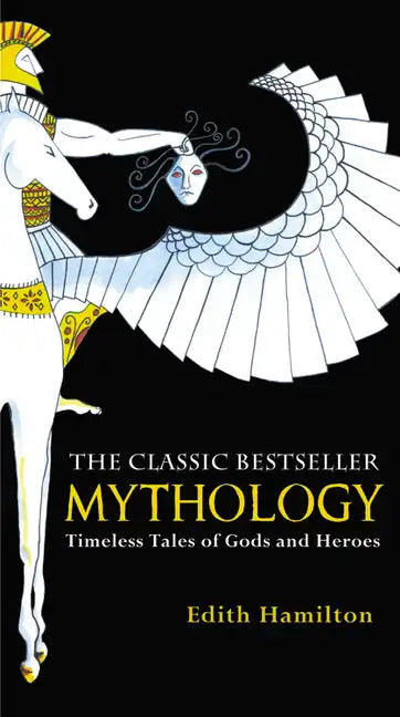 Mythology: Timeless Tales of Gods and Heroes - Paperback