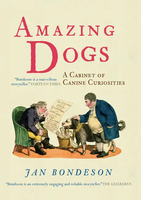 Amazing Dogs: A Cabinet of Canine Curiosities - Hardcover