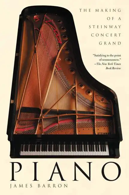 Piano: The Making of a Steinway Concert Grand - Paperback
