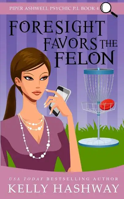 Foresight Favors the Felon - Paperback