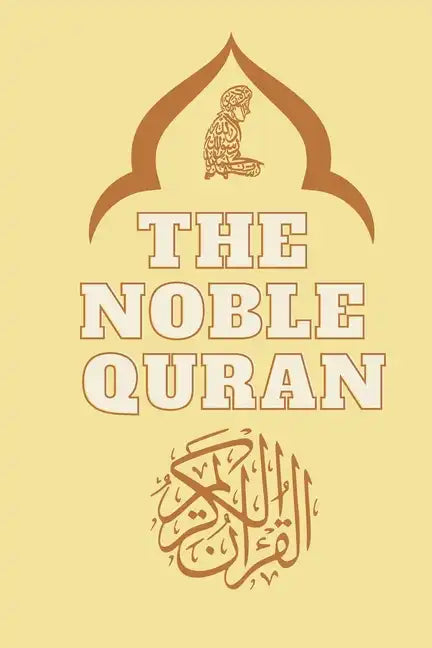 The Noble Quran Translated into english: The Holy Quran Quran Kareem the Glorious Quran - Paperback