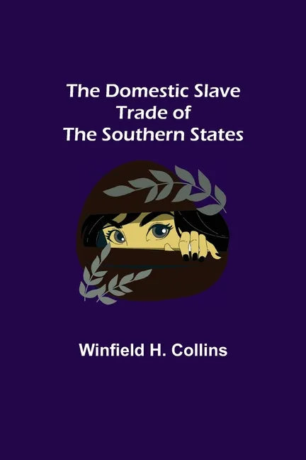 The Domestic Slave Trade of the Southern States - Paperback
