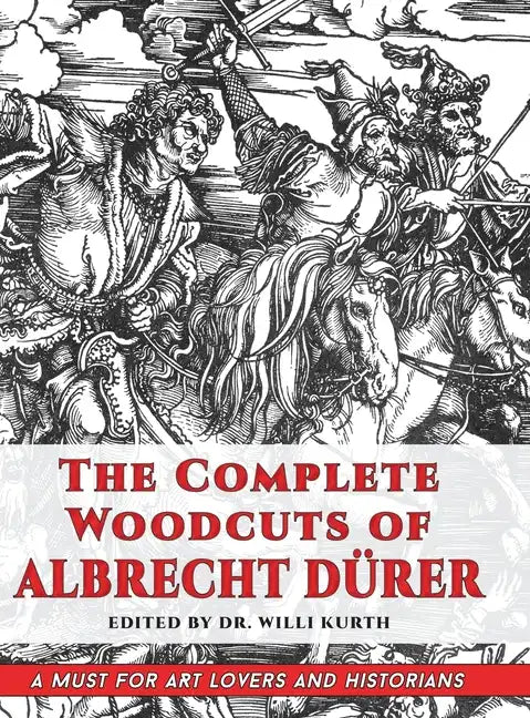 The Complete Woodcuts of Albrecht Dürer (Dover Fine Art, History of Art) - Hardcover