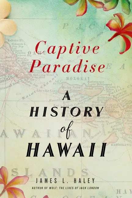 Captive Paradise: A History of Hawaii - Paperback