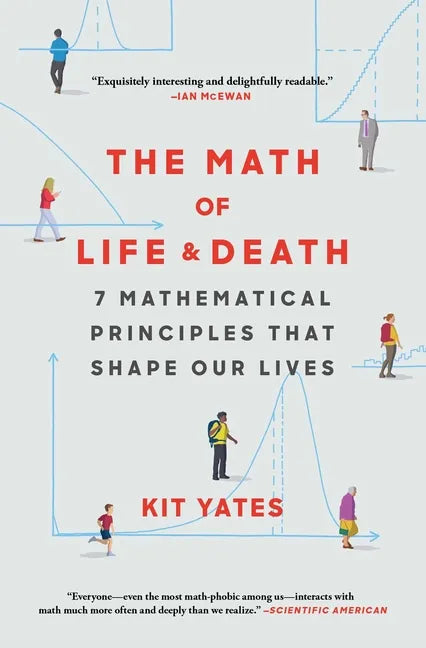 The Math of Life and Death: 7 Mathematical Principles That Shape Our Lives - Paperback