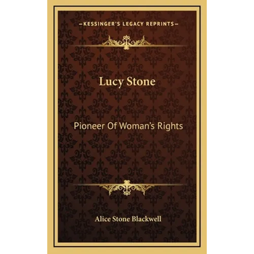 Lucy Stone: Pioneer Of Woman's Rights - Hardcover