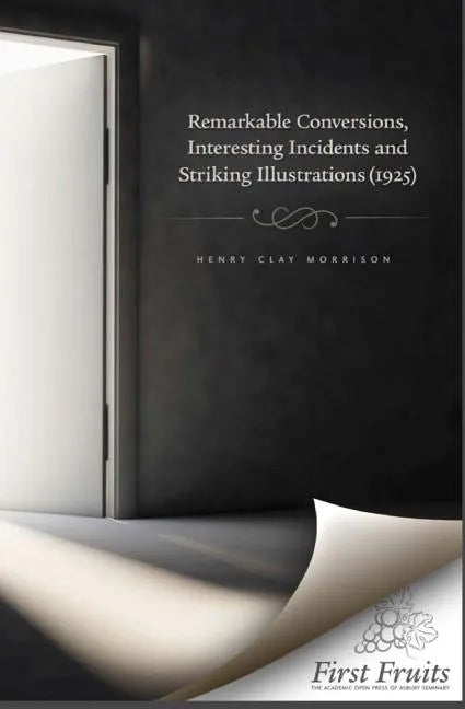 Remarkable Conversions, Interesting Incidents and Striking Illustrations - Paperback