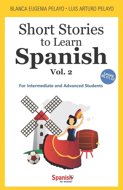 Short Stories to Learn Spanish, Vol. 2: For Intermediate and Advanced Students - Paperback