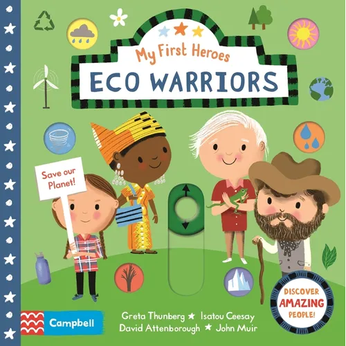 Eco Warriors: Discover Amazing People - Board Book