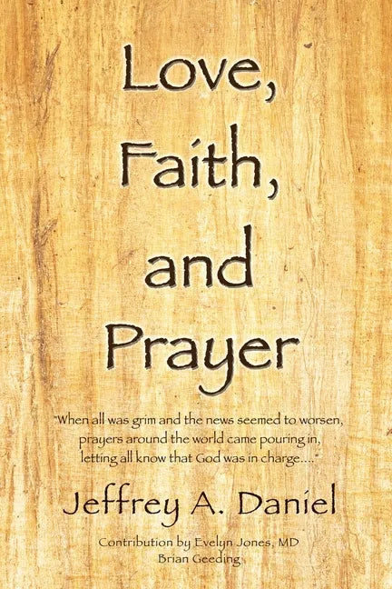 Love, Faith, and Prayer: 